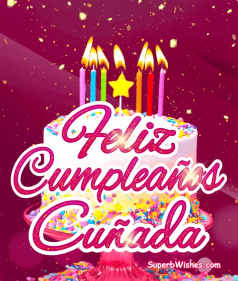 feliz cumpleaños cuñada gif|7 ideas de Feliz cumpleños cuñada 